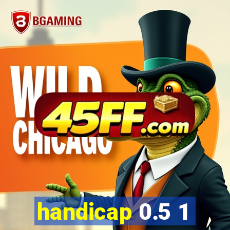 handicap 0.5 1